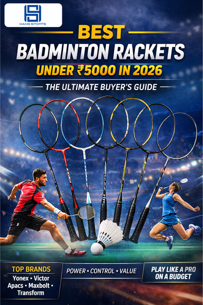 Badminton Competitive Racket Best Badminton Rackets Under ₹5000 in 2026 – Hans Sports